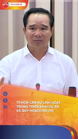 TP.HCM cần sự linh hoạt trong triển khai dự án và quy hoạch đô thị #tphcm #duan #quochoadoithi #dautu #phattrien
