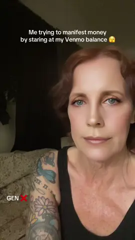 Me trying to manifest money by staring at my Venmo balance 🫣 #genx #funnytiktok #manifestation #money 