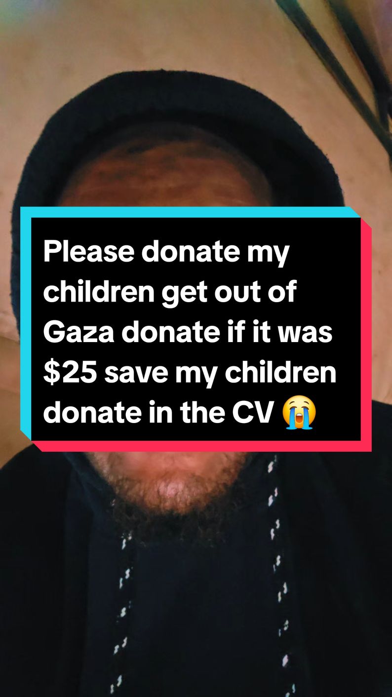 Please donate my children get out of Gaza donate if it was $25 save my children donate in the CV 😭😭😭🥺🥺🍼🍼🙏🏻🙏🏻🍉🍉🍉