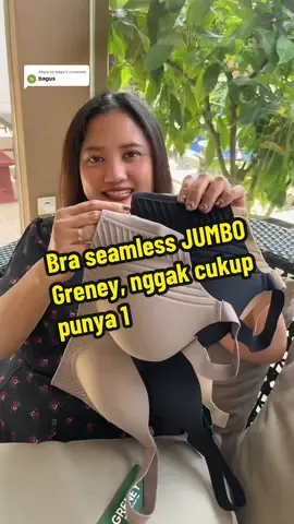 Replying to @Neny nggak cukup punya 1 kak #braseamless #greney #brajumbo #bratanpakawat #rekomendasibraseamless 