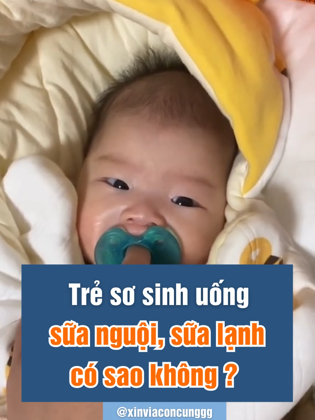 Trẻ sơ sinh uống sữa nguội, sữa lành có sao không #kinhnghiemchamcon #dayconthongminh #nuoiconeasy #nuoicondungcach #embedangyeu #landaulamme #nuoiconthongminh