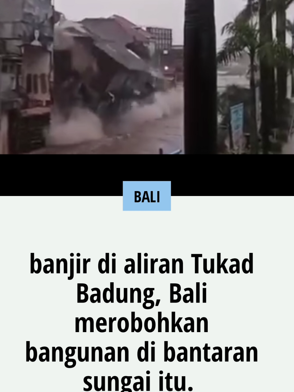 air sungai Tukad Badung meluap Rabu pagi 10 September 2025. sebuah bangunan amblas. hujan masih mengguyur sejumlah wilayah di Bali.  rahayu semeton 🙏 #fyppppppppppppppppppppppp #denpasar #bali 