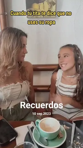 #Recuerdos CUANDO MI TITA @nerea DICE QUE NO USE SU ROPA 🤣🤣🤣