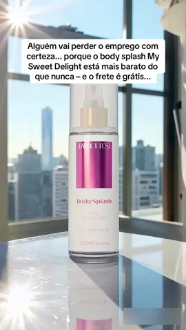 💖 Sinta-se envolvente pagando menos! #bodysplash #mysweetdelight #aroma #promoção #fretegratis 