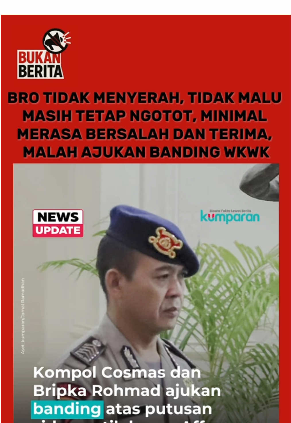 MINIMAL TERIMA DAN BERTANGGUNG JAWAB PAK, BUKANNYA MASIH TETAP NGEYEL DAN AJUKAN BANDING PAK YA ALLAH NIRETIKA SEKALI🫣🫣 #fyp #bukanberita #polriuntukmasyarakat #aparat #fufufafa 