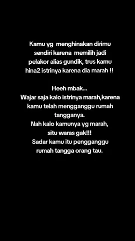 Jelas saja kalo istrinya marah,  perempuan mana yg akan diam aja jika rumah tangganya diganggu pelakor,, 
