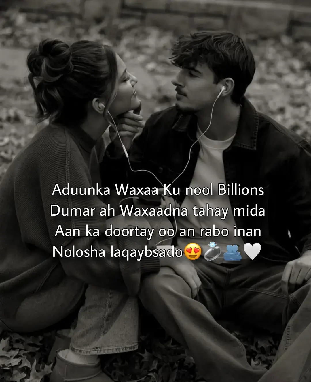 @هـَـانـي Adiga dartaa ayaan bartay in jacaylka dhabta ahi uusan ahayn hadal qurux badan oo kaliya, balse uu yahay dareen qalbiga ka soo go'a, naxariis aan dhammaan, iyo joogitaan aan xad lahayn. Ma tihid oo keliya jacaylkayga, ee waxaad tahay qofka noloshayda macnaha cusub u yeelay, waxaadna noqotay riyo aan muddo dheer ku haminayay oo dhab u rumowday Qalbigaaga ayaan ka helay degenaansho, wejigaaga ayaan ka helay farxad, indhahaaga ayaan ka arkay mustaqbal ifaya. Maalin walba oo aan kula joogana, waxaan dareemaa in dunida inteeda kale ay ii istaagtay, adiga oo kaliya ayaana i muuqda.  Haddii aan ku tilmaamo farxaddeyda, waxaad tahay sababteeda; haddi aantilmaamo rajadayda adiga ayaa ah rajadayda. Xitaa hadii eray walba la yiraahdo, marna kama hadli karo qaddarka qiimaha jacaylka aan kuu qabo.  Waxaan kugu jeclahay si aan xuduud lahayn, si aan waqti ku xirnayn, Waxaan rabaa inaad ogaato in adiga iyo aniga aynu nahay hal qalbi oo laba jidh wadaagay, hal riyo oo wada socota, iyo hal nolol 00 aan gacantaada ku dhammeeyo.  Adiga ayaan ku doortay maanta, berrina adiga ayaan kU dooran doonaa. Jacaylkeygu weligiis ma dhamaan doono, waayo adiga ayaaba noqday noloshayda oo dhan💍😍❤️#veiw #taydii #jaceyldhaba #fyp #foryou 
