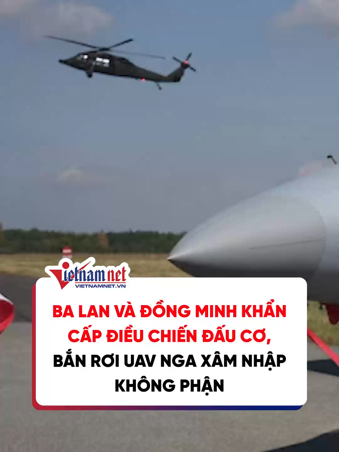 Ba Lan và đồng minh khẩn cấp điều chiến đấu cơ, bắn rơi UAV Nga xâm nhập không phận #vietnamnet #news