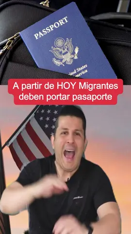 A partir de HOY Migrantes deben portar pasaporte #uscis #dhs #ultimahora