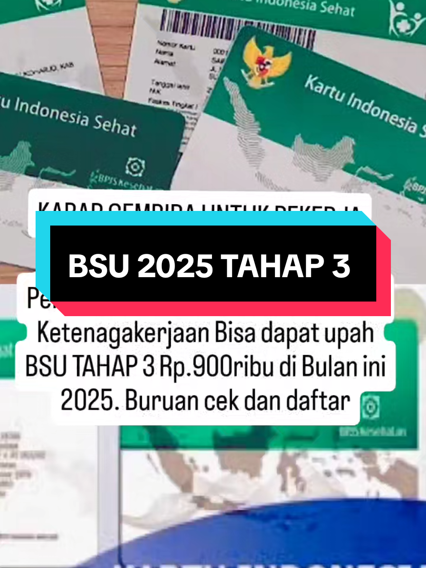 Kabar Gembira untuk Pekerja Indonesia  Pemilik kartu BPJS kesehatan, BPJS Ketenagakerjaan Bisa dapat upah BSU TAHAP 3 Rp.900ribu di Bulan ini 2025. Buruan cek dan daftar #bantuanpemerintah #bsu #2025 #cair #900 #bpjsketenagakerjaan #bpjskesehatan #fypage #fyppppppppppppppppppppppp 