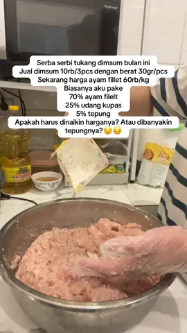Dinaikin takut, dibanyakin tepung lebih takut. Serba serbi tukang dimsum sekarang 😣 #dimsum #dimsumhomemade #ayamfillet #indramayu 