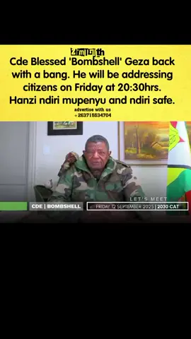 Cde Blessed 'Bombshell' Geza back with a bang. He will be addressing citizens on Friday at 20:30hrs. Hanzi ndiri mupenyu and ndiri safe.#zimtruth #zimnews #zimtiktokers🇿🇼🇿🇼🇿🇼 #zimtiktok #blessedgeza 