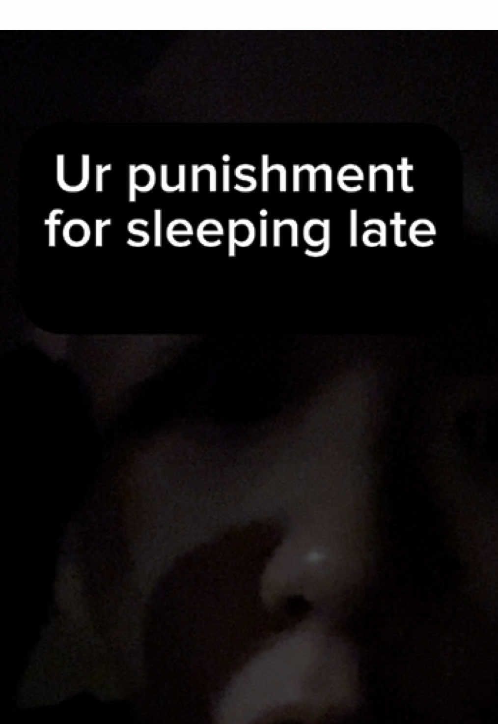 Sent to ur friend that’s still awake..this is their punishment💔🥀 Idea from @陈土豆 