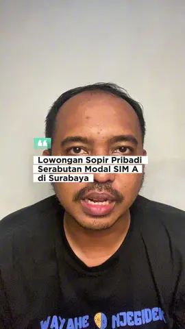 Lowongan Driver Pribadi Serabutan Modal SIM A Saja‼️ #ayogawe #lokersurabaya #lowongansurabaya #lokerdriver #lokersopir