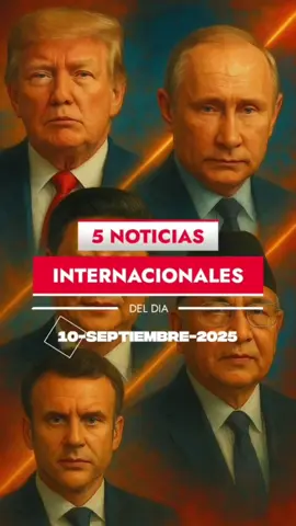 Las 5 noticias internacionales del dia 10 de septiembre 2025 #noticiasdeldia #noticiasinternacionales #noticias #noticiasen1minuto 