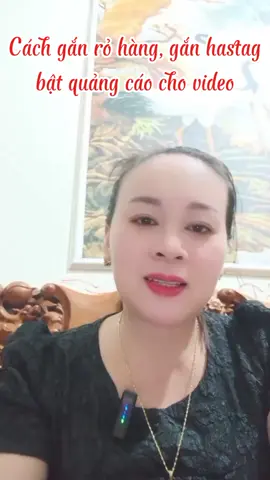 Cách gắn rỏ hàng , gắn hastag bật quảng cáo cho video #@Nguyễn Vân KDOL #lamtiepthilienket #huongdanlamvideo #xuhuongtiktok #xuhuong 