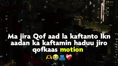 haduu jiro qofkaas motion  fpy #viral #qoraal #kaneeco__1 #fypppppppppppppppppppppp  #gree  @Տᑌعᗩᗩᗪه🚩🤤 