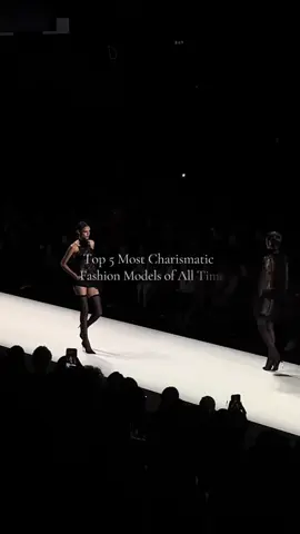 Top 5 Most Charismatic Fashion Models of All Time.