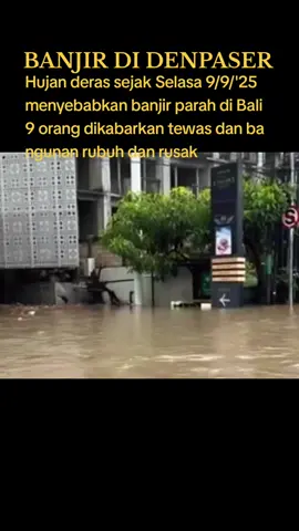 Banjir Parah di Bali 10 Sept '25