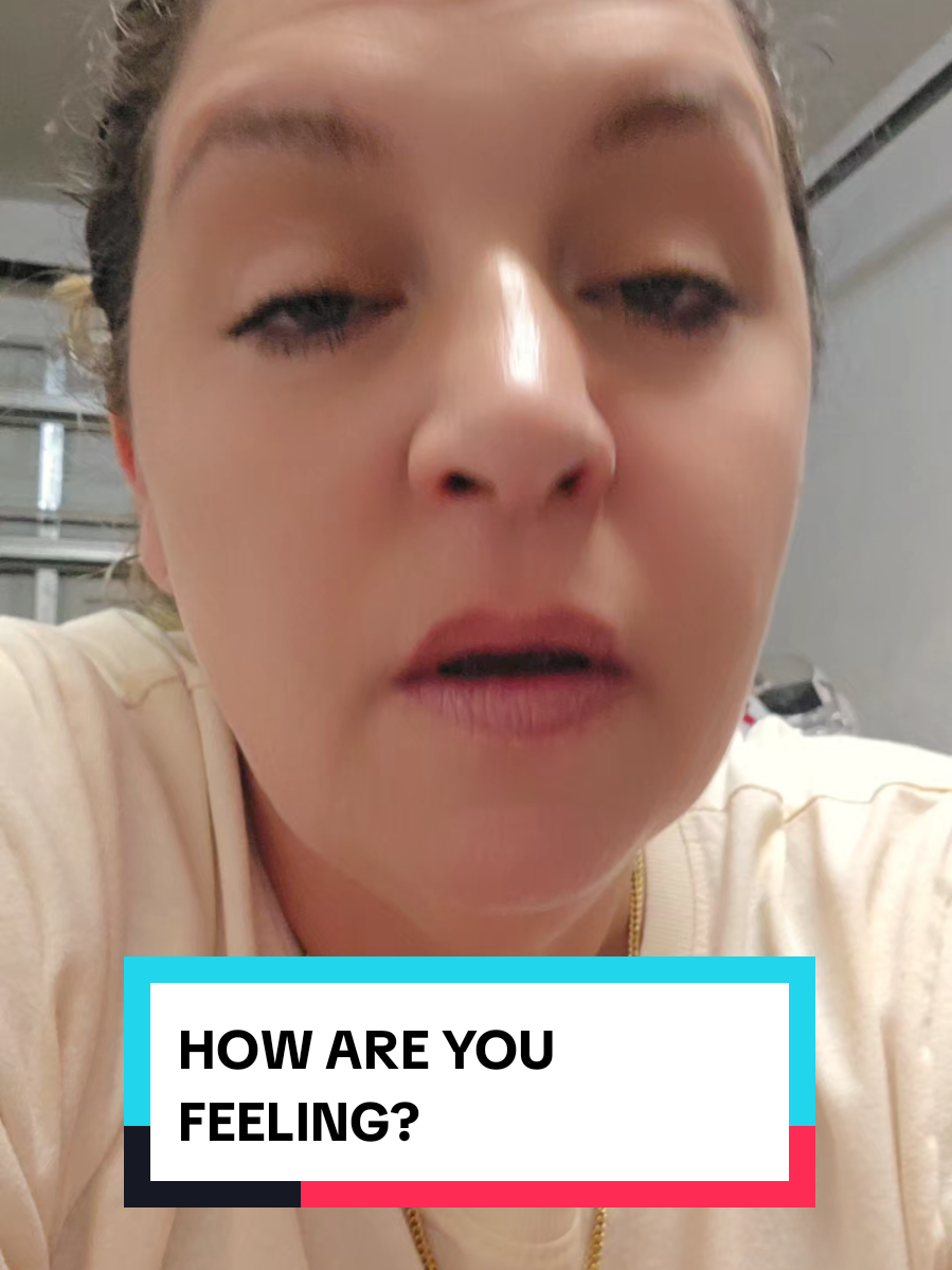 HOW ARE YOU FEELING TODAY?