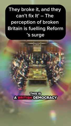 The single best explanation for Reform’s surge is also the simplest: the belief that Britain is “broken” – and a feeling that neither established party is capable of fixing it.