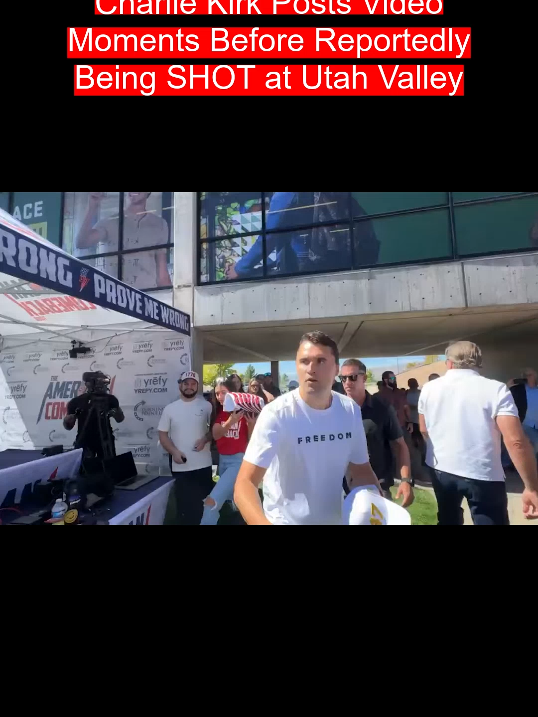 Charlie Kirk Posts Video Moments Before Reportedly Being SHOT at Utah Valley