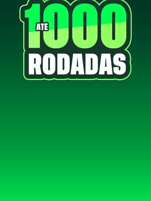 Resgate até 1000 Rodadas!