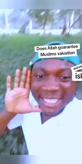 dose Allah guarantee Muslims salvation? debate islam and Christians #jesuslovesyou #debate #foryoupage❤️❤️ #islam #creatorsearchinsights 