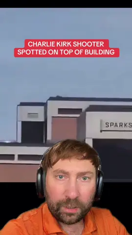 9/10 — CHARLIE KIRK SHOOTER SPOTTED ON TOP OF BUILDING — #breakingnews #whitehouse #charliekirk #utah #university 