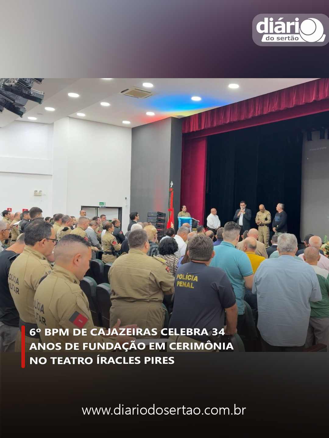 6º BPM de Cajazeiras celebra 34 anos de fundação em cerimônia no Teatro Íracles Pires. #diariodosertao #policial #cajazeiraspb