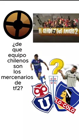 ¿de que equipo chileno son los mercenarios de tf2? #tf2 #tf2latino #tf2latam #tf2memes #chile 