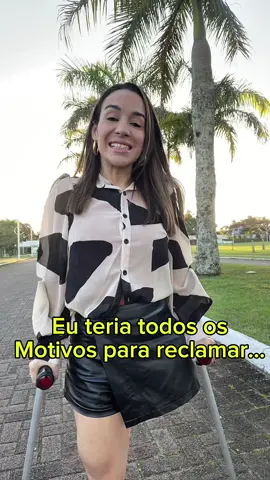 Eu teria todos os motivos para reclamar, mas escolhi viver e ser feliz. A vida não é sobre o que falta, é sobre o que a gente faz com o que tem. #Superação #Motivação #Fé #Inspiração #gratidão 