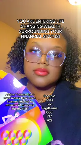 You are entering life changing wealth regarding your financial status! 🤑
