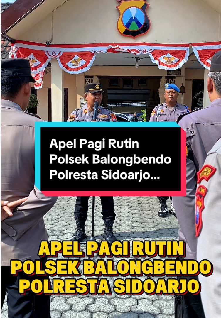 Apel Pagi Rutin Polsek Balongbendo Polresta Sidoarjo…  #tetapsesuaijalur #bhabinkamtibmas #hadirberbuatbermanfaat #fyp #promoseruweekend 
