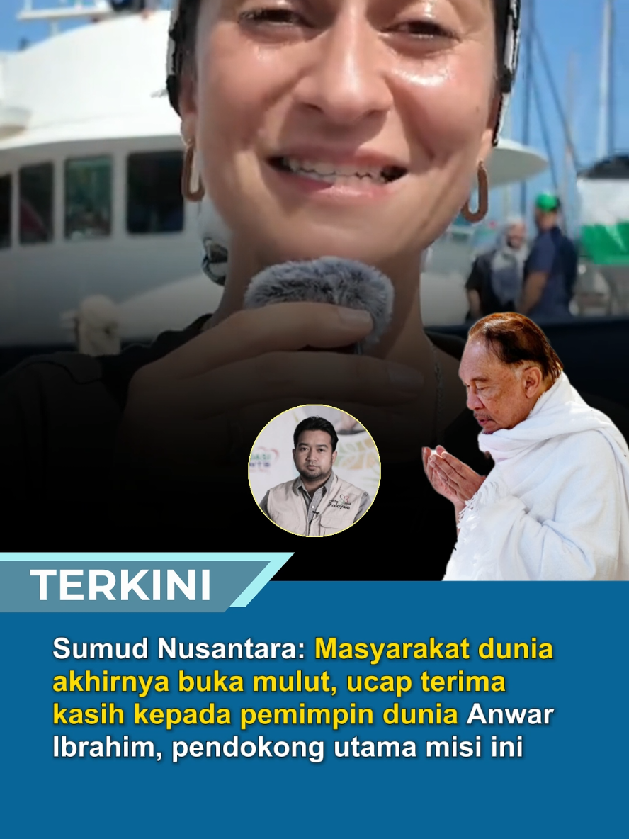 Sumud Nusantara: Masyarakat dunia akhirnya buka mulut, ucap terima kasih kepada pemimpin dunia Anwar Ibrahim, pendokong utama misi ini #trendingnewsmalaysia #beritaditiktok #fyp #sumudnusantara #flotilla 