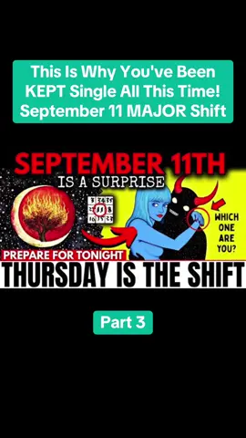 Part 3: This Is Why You've Been KEPT Single All This Time! September 11 MAJOR Shift #chosenone #spiritualawakening #spiritualtiktok #spiritualgrowth #intuition 