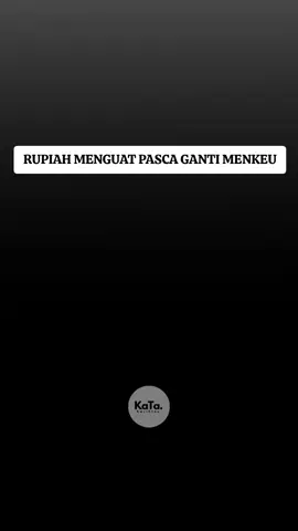rupiah menguat pasca ganti Mentri keuangan .... semoga bisa membawa Indonesia maju 🤲🏻