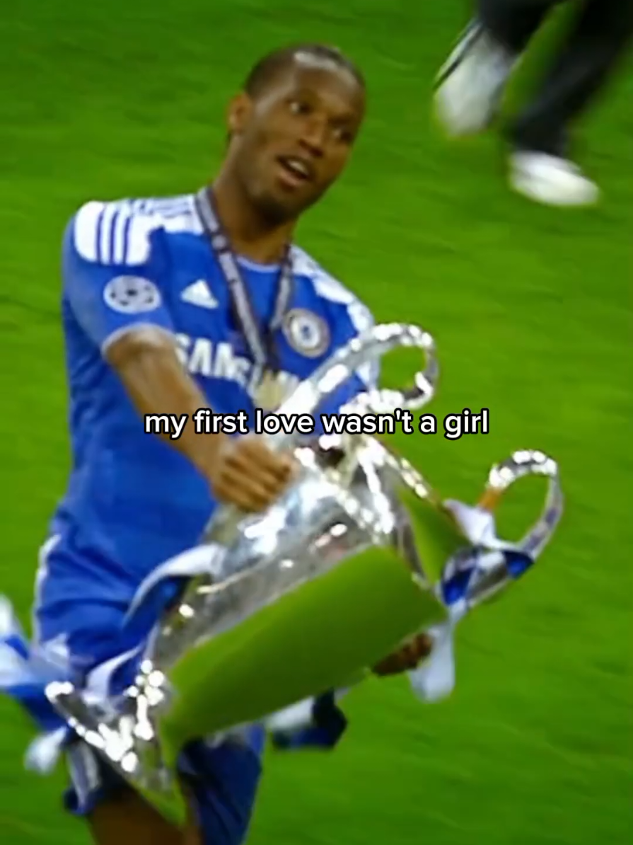 My first love wasn't a girl Chelsea Edition 💙 #chelsea #championsleague #drogba #football 