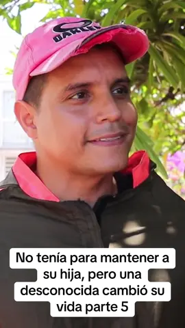 No tenía para mantener a su hija, pero una desconocida cambió su vida parte 5#viral #paratiiiiiiiiiiiiiiiiiiiiiiiiiiiiiii #fyp 