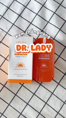 Kem chống nắng nhà Dr. Lady 🤩 #drlady #kemchongnang #kemchongnangnangtone #xuhuongtiktok #fypシ゚ 
