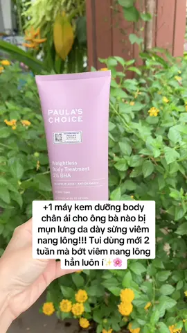 Vị cứu tinh cho ai bị mụn lưng viêm nang lông nhaa e này đỉnh khỏi bàn ❤️ #paulaschoicebha #kemduongbody #viemnanglong #xuhuong #vanmeoriviu 
