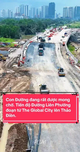 Tiến độ Đường Liên Phường đoạn từ The Global City lên Thảo Điền. Tiến độ quá tốt ạ😍 con đường đang rất được mong chờ. #lienphuong #duonglienphuong #theglobalcity #masterisehomes #dautucong 