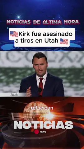 Kirk fue assinado a tiros en Utah.  #CharlieKirk#UltimaHora#/Noticias#Impacto#fEstadosUnidos