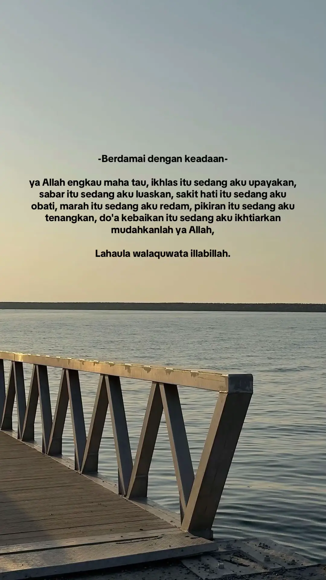 Berdamai dengan keadaan agar mental tetap waras.