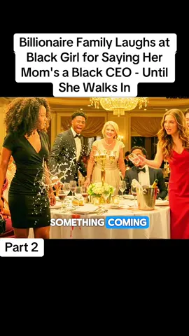 Billionaire Family Laughs at Black Girl for Saying Her Mom's a Black CEO - Until She Walks In #newstory #newtrend #news #storytelling #foryourpage 