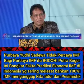Purbaya Yudhi Sadewa Tidak Percaya IMF Bagi Purbaya IMF itu BODOH! Putra Bogor ini Bongkar Fakta Prediksi Ekonomi IMF di Indonesia yg sering meleset bahkan 100%! IMF menganggap Kita tidur dan Pesimistik. Sumber : CNBC Indonesia Follow Tiktok : @Asep.Supriyanto #Purbaya #Ekonomi #PurbayaYudhiSadewa #investment #IMF 
