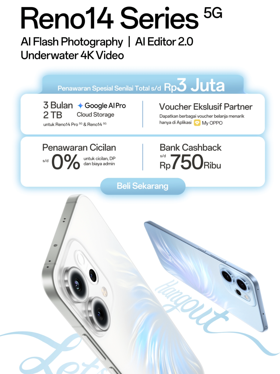 🚨 Total Benefit hingga Rp3 Juta! Nikmati AI Flash Photography, AI Editor 2.0, dan Underwater 4K Video bareng #OPPOReno14Series 📸 💳 Cicilan 0%* 💰 Cashback s/d Rp750 ribu* 🎁 Voucher Eksklusif + Google AI Pro 2TB (3 bulan)* *S&K Berlaku 📲Beli #OPPOReno14Series sekarang!