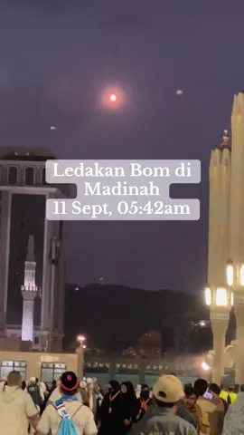 Bunyi Ledakan Bom di Madinah yang berjaya di pintas Kerajaan Saudi . Kejadian jadi selepas Subuh 5.42am. #israelkoyak🇮🇱 #saudiarabia🇸🇦 