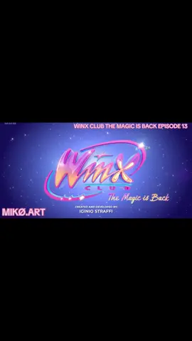 Last episode 13#winxclub #dlaciebie #foryoupage #winxtransformation #fyp @Winx Club 