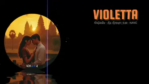 VIOLETTA - ស៊ិន សុីសាមុត #Lovesong #khmersweetsong #pfy #nang 